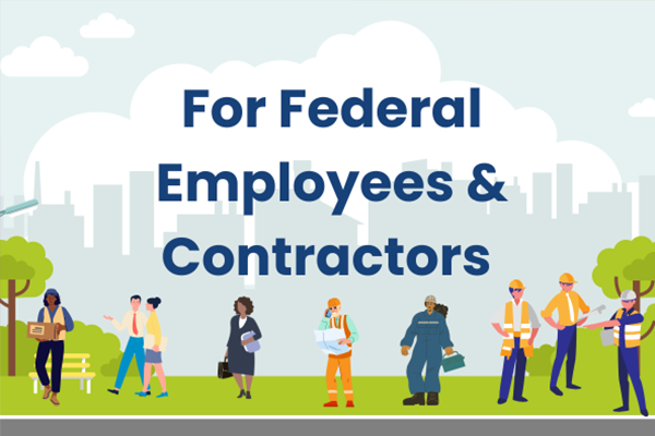 For Federal Employees & Contractors